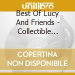 Best Of Lucy And Friends - Collectible Tin cd