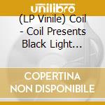 (LP Vinile) Coil - Coil Presents Black Light District vinile