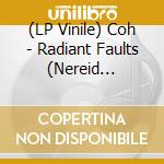 (LP Vinile) Coh - Radiant Faults (Nereid Aquamarine Vinyl) vinile