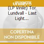 (LP Vinile) Tor Lundvall - Last Light (Coloured) vinile