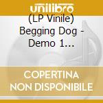 (LP Vinile) Begging Dog - Demo 1 (Neighborhood Stop Sign Red Vinyl) vinile