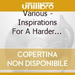 Various - Inspirations For A Harder Generation cd