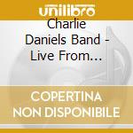 Charlie Daniels Band - Live From Ira(Cd\Dvd) cd
