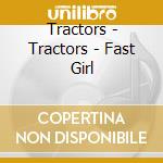 Tractors - Tractors - Fast Girl cd