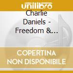 Charlie Daniels - Freedom & Justice For All cd musicale di Charlie Daniels