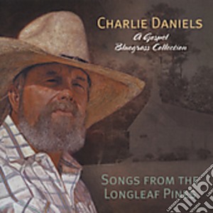 Charlie Daniels - Songs From The Longleaf Pine cd musicale di DANIELS CHARLIE