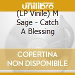 (LP Vinile) M Sage - Catch A Blessing vinile