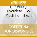 (LP Vinile) Everclear - So Much For The Afterglow vinile
