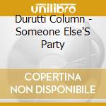 Durutti Column - Someone Else'S Party cd