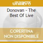 Donovan - The Best Of Live cd musicale di Donovan
