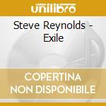 Steve Reynolds - Exile cd musicale di Steve Reynolds