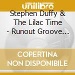 Stephen Duffy & The Lilac Time - Runout Groove (2 Cd) cd