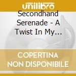 Secondhand Serenade - A Twist In My Story cd