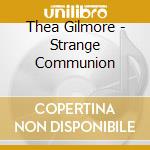 Thea Gilmore - Strange Communion cd