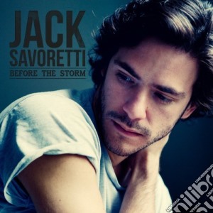 Jack Savoretti - Before The Storm cd musicale di Jack Savoretti