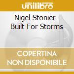 Nigel Stonier - Built For Storms cd