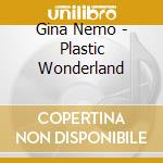 Gina Nemo - Plastic Wonderland cd