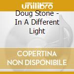 Doug Stone - In A Different Light cd