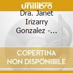 Dra. Janet Irizarry Gonzalez - Descubre Y Celebra Tu Energia Creativa cd