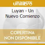 Luyan - Un Nuevo Comienzo cd musicale di Luyan