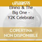 Elnino & The Big One - Y2K Celebrate cd