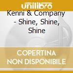 Kenni & Company - Shine, Shine, Shine cd