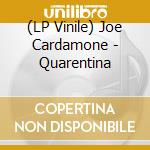 (LP Vinile) Joe Cardamone - Quarentina lp vinile