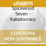 Spicewood Seven - Kakistocracy cd