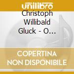Christoph Willibald Gluck - O Del Mio Dolce Ardor cd