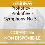 Prokofiev - Prokofiev - Symphony No 5 Romeo & Juliet Suite No 1 cd