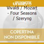 Vivaldi / Mozart - Four Seasons / Szeryng cd