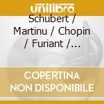 Schubert / Martinu / Chopin / Furiant / Firkusny - Three Pieces D.946 / Fantasia & Toccata / Mazurka