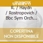 R. / Haydn / Rostropovich / Bbc Sym Orch Strauss - Don Quixote / Cello Concerto In D Major cd