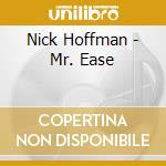 Nick Hoffman - Mr. Ease cd