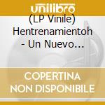 (LP Vinile) Hentrenamientoh - Un Nuevo Sol (Rsd 2024) Lp vinile