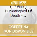 (LP Vinile) Hummingbird Of Death - Skullavanche lp vinile