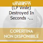 (LP Vinile) Destroyed In Seconds - Becoming Wrath vinile