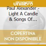 Paul Alexander - Light A Candle & Songs Of Remembrance cd