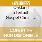 Oakland Interfaith Gospel Choir - Great Day: A Cappella Negro Spirituals cd musicale di Oakland Interfaith Gospel Choir