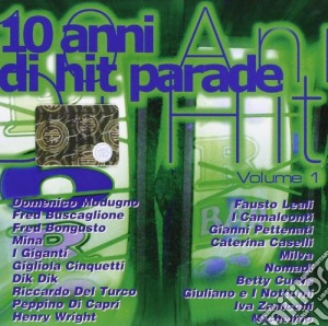 10 Anni Di Hit Parade Vol. 1 cd musicale di Artisti Vari