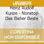 Heinz Rudolf Kunze - Nonstop Das Bisher Beste cd