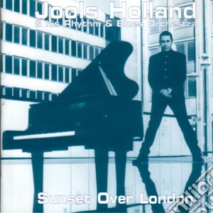 Jools Holland & His Rhythm And Blues Orchestra - Sunset Over London cd musicale di Jools Holland
