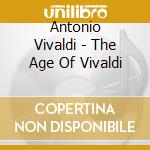 Antonio Vivaldi - The Age Of Vivaldi cd