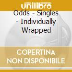 Odds - Singles - Individually Wrapped cd