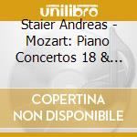 Staier Andreas - Mozart: Piano Concertos 18 & 19 cd