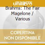Brahms: The Fair Magelone / Various cd