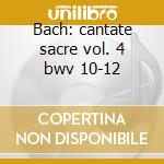 Bach: cantate sacre vol. 4 bwv 10-12 cd