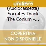 (Audiocassetta) Socrates Drank The Conium - Live In Concert cd
