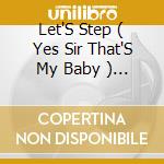 Let'S Step ( Yes Sir That'S My Baby ) ( Video Mix - Long Version - Charleshouse Mix ) - That'S Step cd