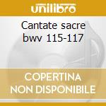 Cantate sacre bwv 115-117 cd